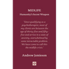 Midlife: Humanity's Secret Weapon - Hardcover
