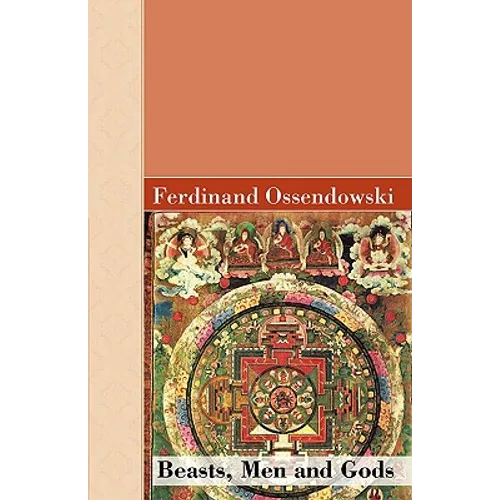 Beasts, Men and Gods - Hardcover