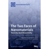 The Two Faces of Nanomaterials: Toxicity and Bioactivity - Hardcover
