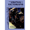 The Vikings and the Victorians: Inventing the Old North in Nineteenth-Century Britain - Paperback