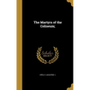 The Martyrs of the Coliseum; - Hardcover
