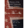 The History of the Sixteenth Tennessee Volunteer Infantry Regiment: Like Lions at Bay - Paperback