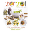 20/20 Cookbooks Presents: 85 Fat-Burning Diet Meal Recipes to Help You Lose Weight Faster and Stay Full Longer - Paperback