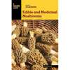 Basic Illustrated Edible and Medicinal Mushrooms - Paperback