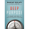Deep Purpose: The Heart and Soul of High-Performance Companies - Hardcover