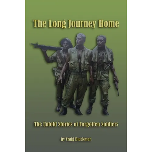 The Long Journey Home: The Untold Stories of Forgotten Soldiers - Paperback
