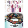 The Lifestyle of the Mask in the Church - Paperback