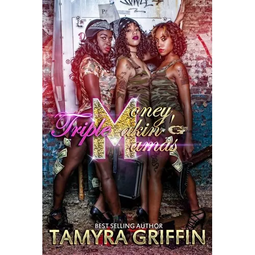 Triple M: Money Makin' Mamas - Paperback