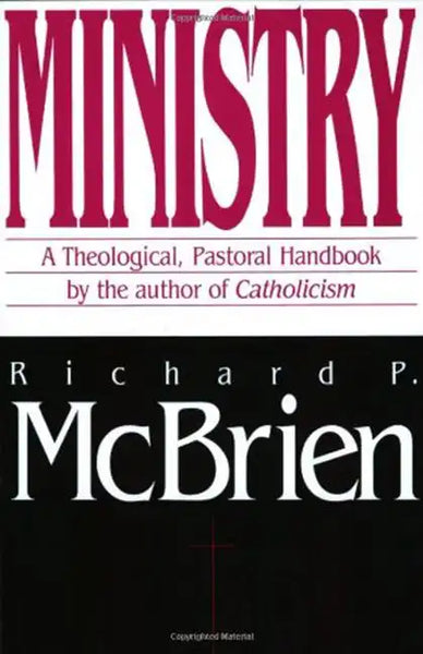 Ministry: A Theological, Pastoral Handbook - Paperback