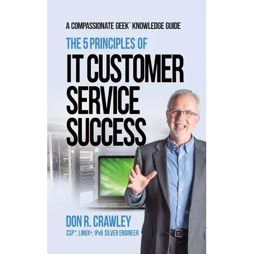 The 5 Principles of IT Customer Service Success - Paperback