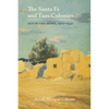 The Santa Fe and Taos Colonies: Age of the Muses, 1900-1942 - Paperback