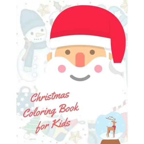 Christmas Coloring Book for Kids: coloring book for boys, girls, and kids of 2 to 4 years old - Paperback