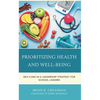 Prioritizing Health and Well-Being: Self-Care as a Leadership Strategy for School Leaders - Paperback