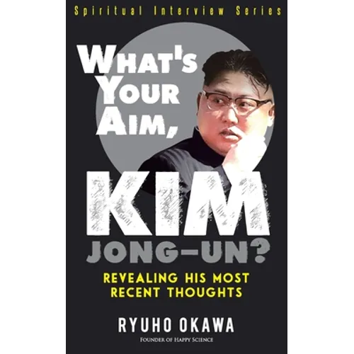 What's Your Aim, Kim Jong-un? - Paperback