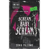 Scream Baby Scream - Paperback
