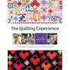 The Quilting Experience: A Celebration of Community and Patchwork Patterns - Hardcover