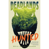 The Deadlands: Hunted - Hardcover