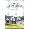 Energy Independence: The Individual Pursuit of Energy Freedom - Paperback