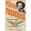 Facing Frederick: The Life of Frederick Douglass, a Monumental American Man - Paperback
