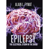 Epilepsy: The Electrical Storm in the Brain - Hardcover
