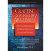Crafting Expository Argument: Practical Approaches to the Writing Process for Students and Teachers - Paperback