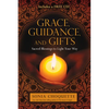 Grace, Guidance, and Gifts: Sacred Blessings to Light Your Way - Paperback