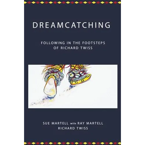Dreamcatching: Following in the Footsteps of Richard Twiss - Paperback