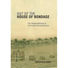 Out of the House of Bondage - Hardcover