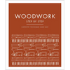 Woodwork Step by Step: Carpentry Techniques Made Easy - Paperback