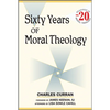 Sixty Years of Moral Theology: Readings in Moral Theology No. 20 - Hardcover