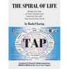 The Spiral of Life: Bridge the Gap of Your Internal and External Life with Tap Around the Clock - Paperback