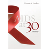 AIDS at 30: A History - Hardcover