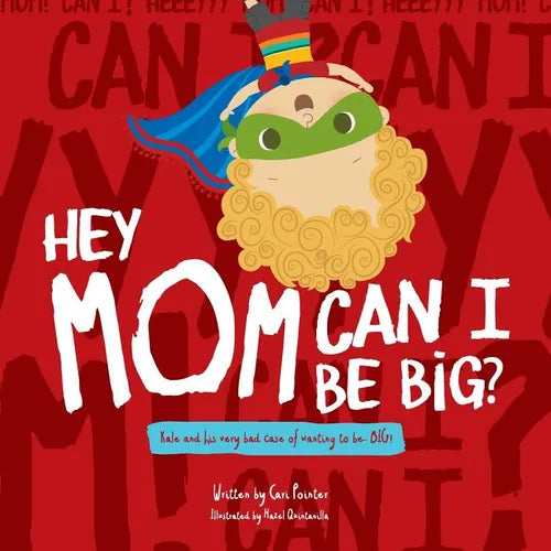 Hey Mom Can I Be Big - Paperback
