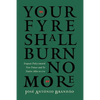 Your Fyre Shall Burn No More: Iroquois Policy Toward New France and Its Native Allies to 1701 - Paperback