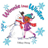 Winnie Loves Winter: A Delightful Children's Book about Winter - Hardcover