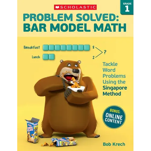 Problem Solved: Bar Model Math: Grade 1: Tackle Word Problems Using the Singapore Method - Paperback