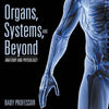Organs, Systems, and Beyond Anatomy and Physiology - Paperback