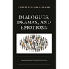 Dialogues, Dramas, and Emotions: Essays in Interactionist Sociology - Hardcover