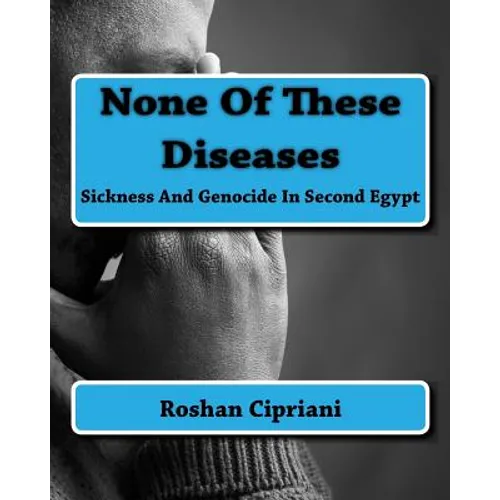 None Of These Diseases: Sickness And Genocide In Second Egypt - Paperback