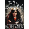 To the Bloody End - Paperback