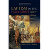 Baptism in the Holy Spirit: A Reexamination of the New Testament Teaching on the Gift of the Spirit in relation to Pentecostalism Today - Paperback