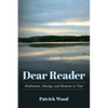 Dear Reader: Meditations, Musings, and Moments in Time - Paperback