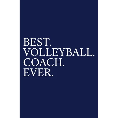 Best. Volleyball. Coach. Ever.: A Thank You Gift For Volleyball Coach Volunteer Volleyball Coach Gifts Volleyball Coach Appreciation Blue - Paperback