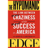 The Hypomanic Edge: The Link Between (a Little) Craziness and (a Lot Of) Success in America - Paperback