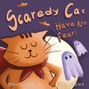 Scaredy Cat, Have No Fear!: Children's Book About Overcoming Fears, Anxiety, and Worries - Paperback