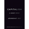 Capitalism: A Ghost Story - Paperback
