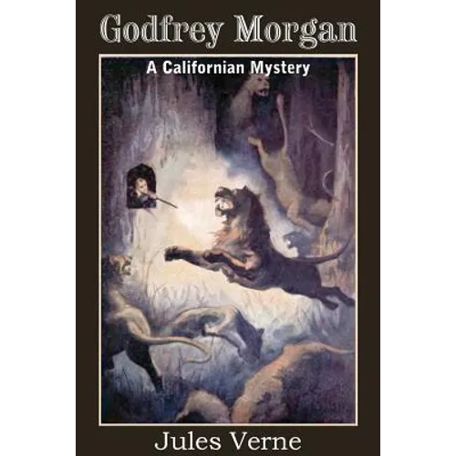Godfrey Morgan, a Californian Mystery - Paperback