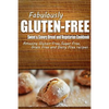 Fabulously Gluten-Free - Sweet & Savory Breads and Vegetarian Cookbook: Yummy Gluten-Free Ideas for Celiac Disease and Gluten Sensitivity - Paperback