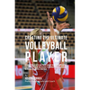 Creating the Ultimate Volleyball Player: Discover the Secrets and Tricks Used by the Best Professional Volleyball Players and Coaches to Improve Your - Paperback