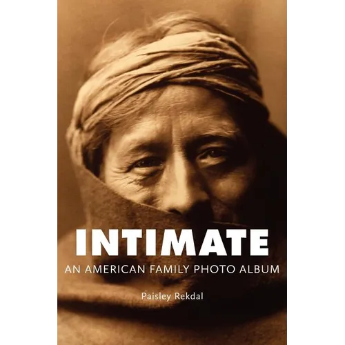 Intimate: An American Family Photo Album - Paperback